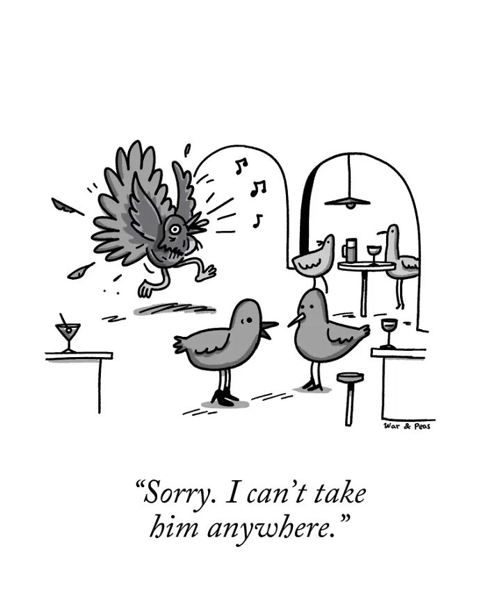 Cartoon of birds in a bar, one flapping and singing loudly, darkly funny one-panel comics by War and Peas.