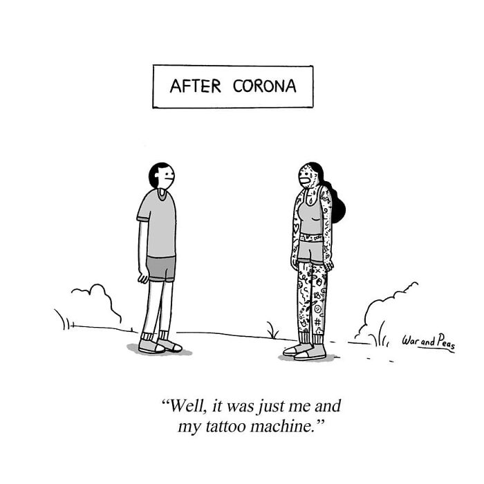 One-panel comic from War and Peas showing a tattoo-covered woman talking about getting tattoos after Corona.