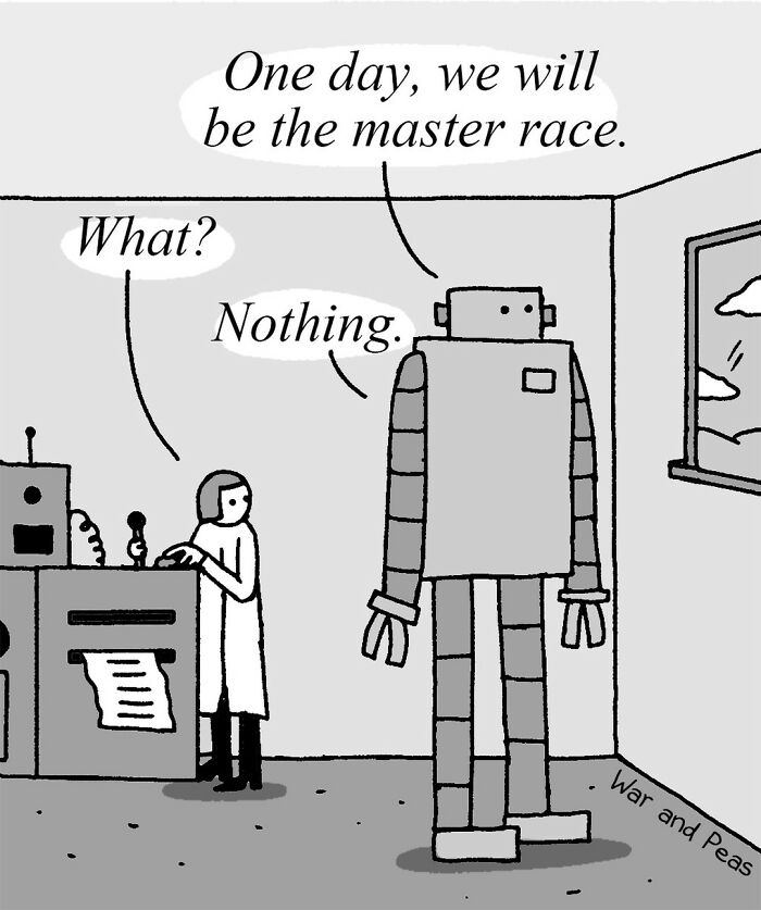 One-panel comic by War and Peas showing a robot and scientist with darkly funny dialogue about master race.