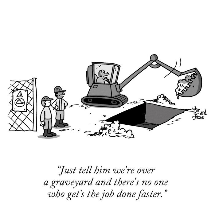 Darkly funny one-panel comic by War and Peas showing a dog operating excavator digging a grave at a construction site.