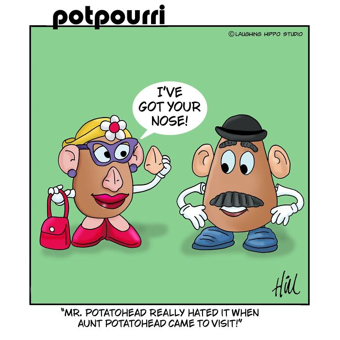 Witty one-panel comic showing Mr. Potatohead upset as Aunt Potatohead holds his nose in a funny pop culture twist.