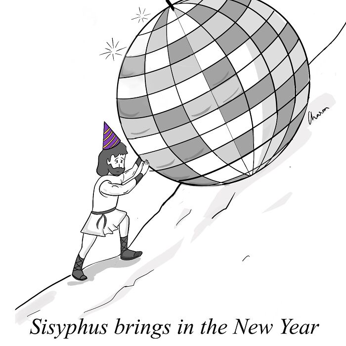 A one-panel comic showing Sisyphus wearing a party hat pushing a disco ball uphill, humor humor in today’s world.