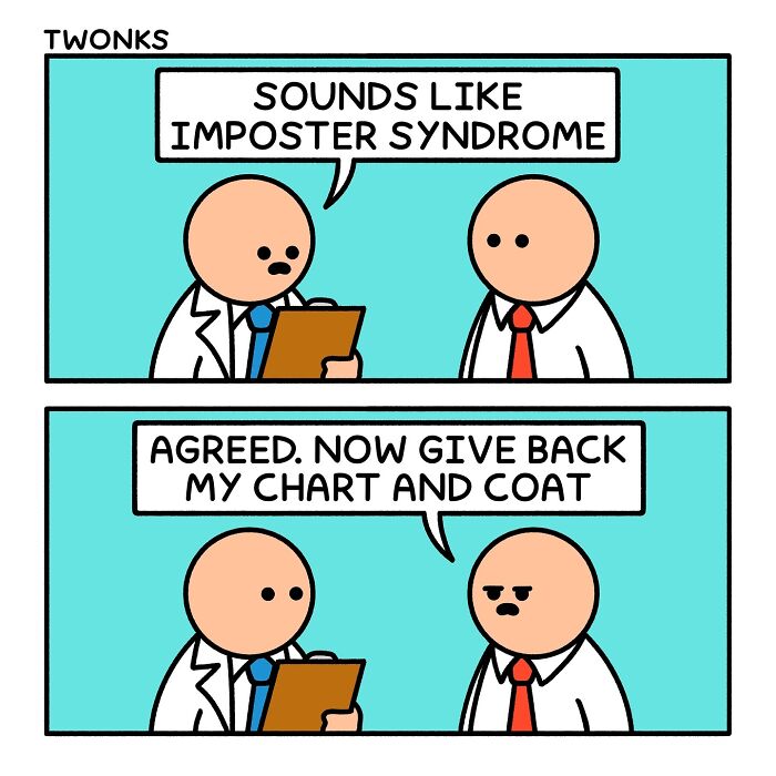 Sarcasm-filled comic by British artist Steve Nelson shows a humorous imposter syndrome conversation between two characters.
