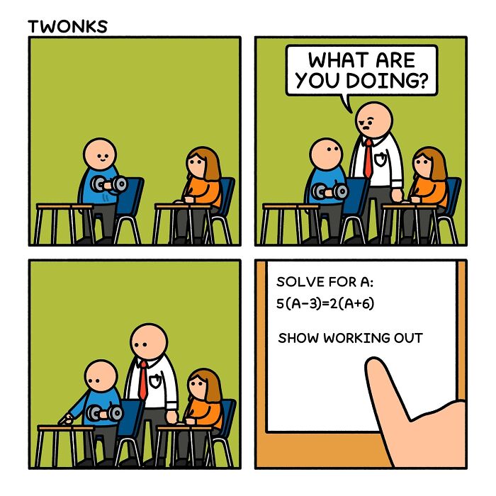 Sarcasm-filled comic by British artist Steve Nelson shows classroom scene with student and teacher discussing math problem.