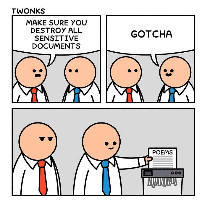 Sarcasm-filled comic by British artist Steve Nelson showing a man shredding poems instead of sensitive documents.