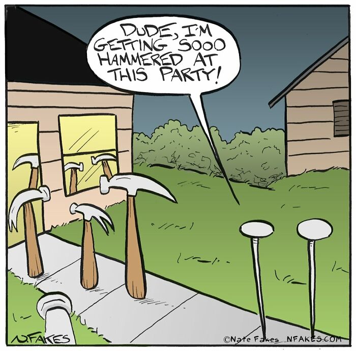 Funny single-panel comic showing hammers with faces talking about getting hammered at a party outside houses at night.