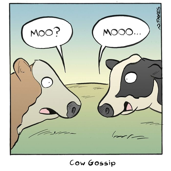 Single-panel comic showing two cows having a funny conversation, capturing life’s quirks with humor.