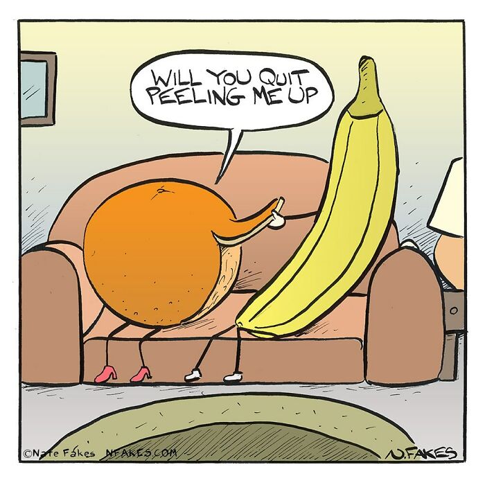 Funny single-panel comic showing an orange telling a banana to stop peeling it up on a living room couch.