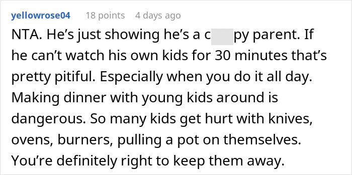 Comment from a user explaining a parent's difficulty watching kids for 30 minutes while cooking due to safety concerns with knives and ovens. Comment from a user explaining a parent's difficulty watching kids for 30 minutes while cooking due to safety concerns with knives and ovens.