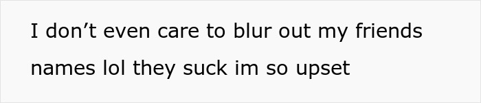 Text expressing frustration over friends canceling weekend getaway plans to go to dinner without the birthday girl.