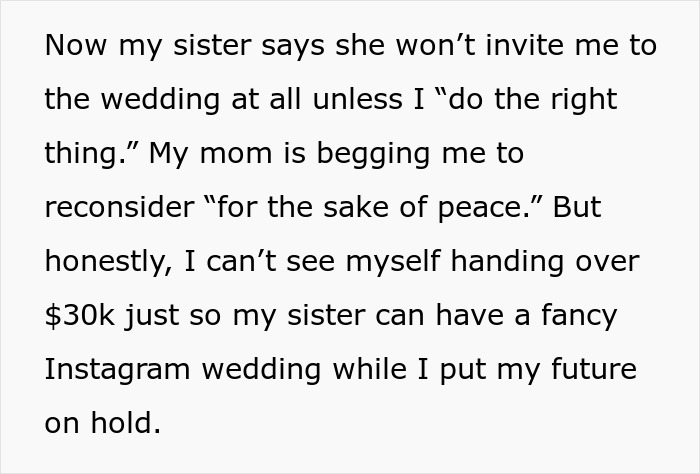 Woman uninvites sister from wedding over refusal to gift 30K to pay for expensive Instagram wedding plans.
