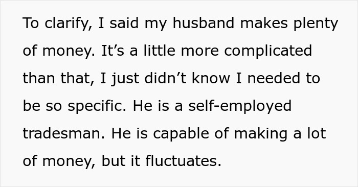 Text excerpt explaining a self-employed tradesman husband making fluctuating income, reflecting hurt working mom and ignorant husband.