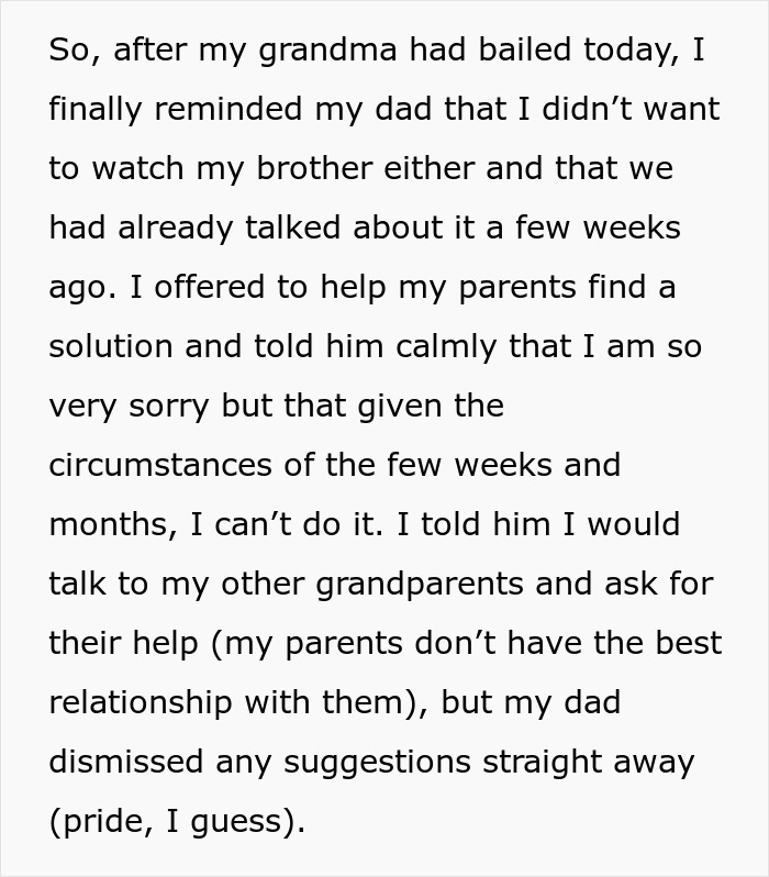 Woman&rsquo;s teen brother is difficult to handle, and dad reacts strongly when she refuses to babysit him.