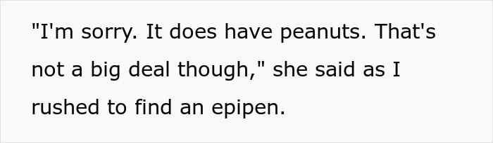 Text on a white background reading I'm sorry. It does have peanuts. That's not a big deal though, she said as I rushed to find an epipen.