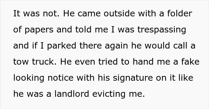 Text excerpt about an entitled neighbor trying to hijack a driveway and being warned by police over trespassing and eviction threats.