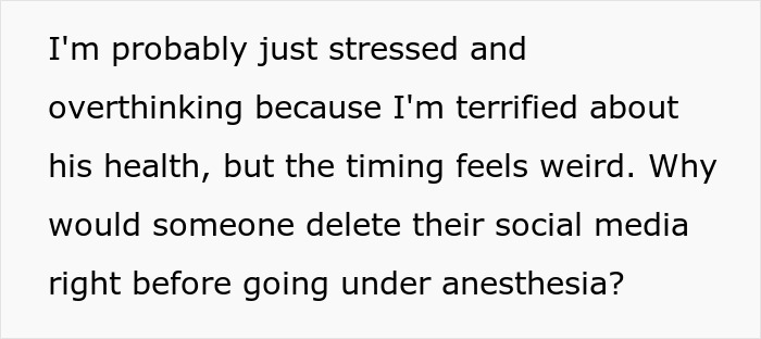 Wife left confused and suspicious after checking husband&rsquo;s phone during surgery, noticing deleted social media accounts.