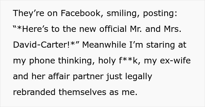 Man discovers ex-wife and her new husband legally changed their name to his full name, shown through a Facebook post screenshot.