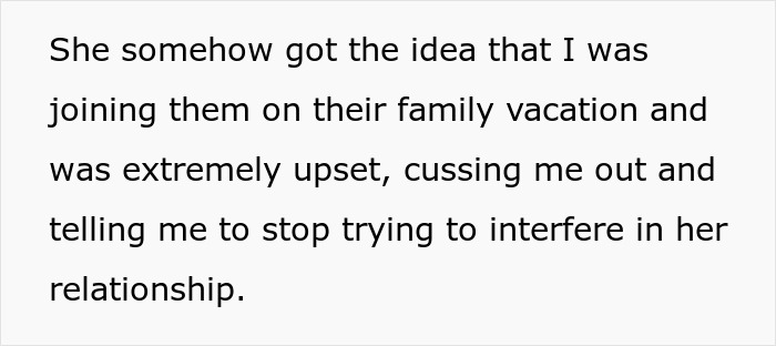 Text excerpt about a woman upset after being harassed by her brother&rsquo;s girlfriend during family holiday plans.