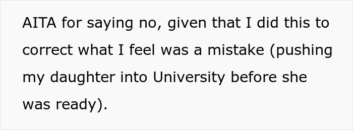 Text excerpt discussing regret over pushing daughter to university before she was ready related to paying off daughter student loans.