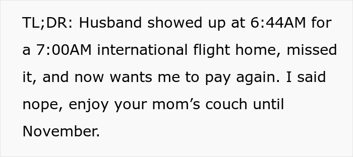 Man expects wife to rescue him after missing flight home but receives a tough lesson instead.