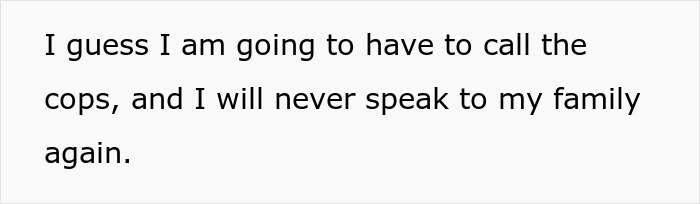 Text reading, I guess I am going to have to call the cops, and I will never speak to my family again, referencing mother poisoned me.