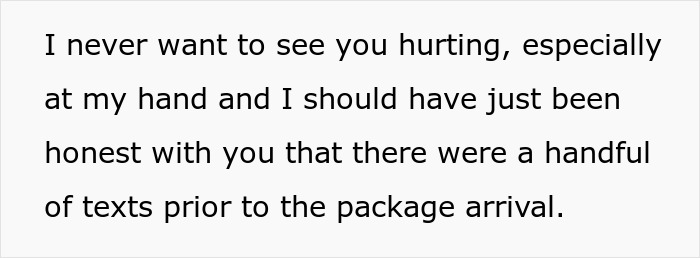 Text expressing regret about causing hurt and mentioning prior texts before a package arrival, found on a woman Valentine card.