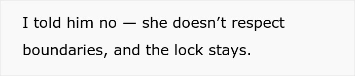 Text stating a refusal to remove the lock due to lack of respect for boundaries in a tense family situation.
