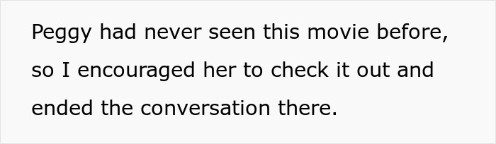 Text reading Peggy had never seen this movie before, so I encouraged her to check it out and ended the conversation there.
