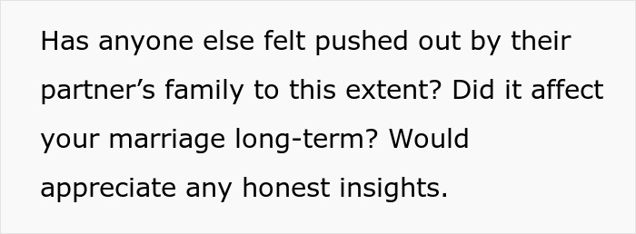Text asking if anyone has felt pushed out by their partner&rsquo;s family and if it affected their marriage, seeking honest insights about inlaws pushing boundaries divorce.