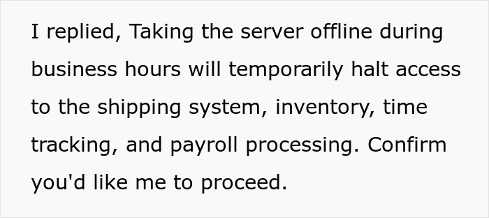Message showing a warning about taking the server down during business hours causing service disruption and malicious compliance. Message showing a warning about taking the server down during business hours causing service disruption and malicious compliance.