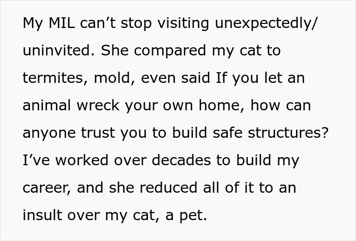 Unhinged MIL visits uninvited, insults cat, making demands and causing tension in the household over pet issues.