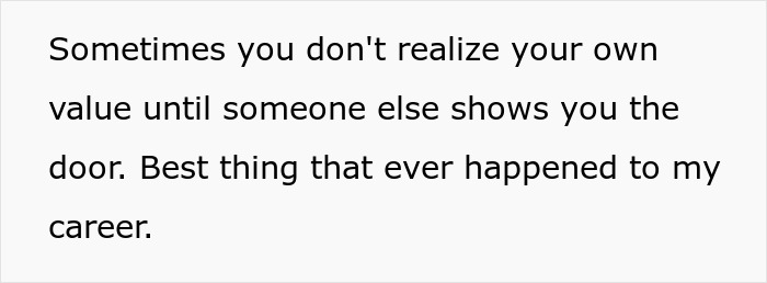 Motivational quote about realizing value after being laid off, highlighting employee resilience and client poaching success.