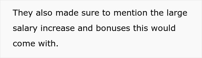 Text on a white background stating they mentioned a large salary increase and bonuses with the new manager.