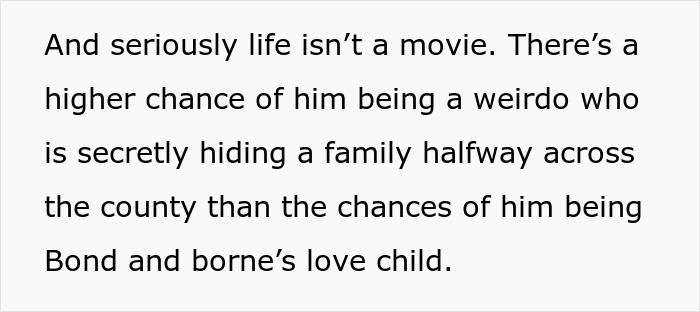 Text about a woman&rsquo;s boyfriend acting secretive and mysterious, prompting her mom to consider hiring a private investigator.