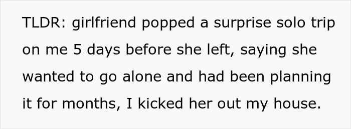 Text showing a surprise solo trip planned months in advance, revealed five days before leaving, causing relationship issues. Text showing a surprise solo trip planned months in advance, revealed five days before leaving, causing relationship issues.