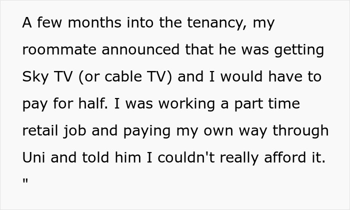 Text excerpt about a roommate agreeing to pay for Sky TV but struggling to afford the shared living costs and mortgage.