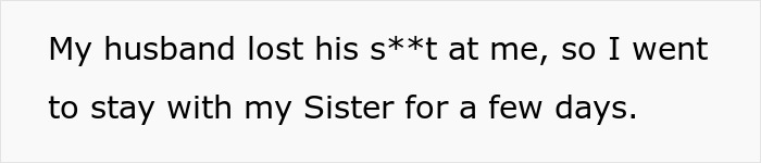 Text on a white background reads a woman explaining her husband lost his temper, so she stayed with her sister for a few days, related to poly open marriage regret.