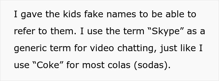 Alt text: Text explaining use of fake names for kids and using Skype as generic term for video chatting in story about woman’s life change Alt text: Text explaining use of fake names for kids and using Skype as generic term for video chatting in story about woman’s life change