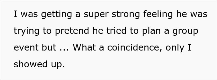 Text excerpt showing suspicion of a creepy coworker's petty response about planning a group event no one attended.