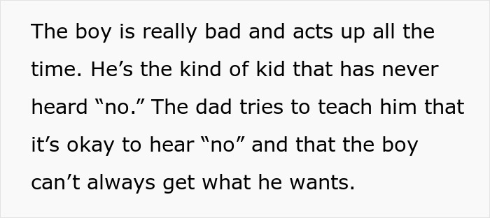 Text about a kid acting badly and learning boundaries from his dad after pouring water on babysitter&rsquo;s laptop.