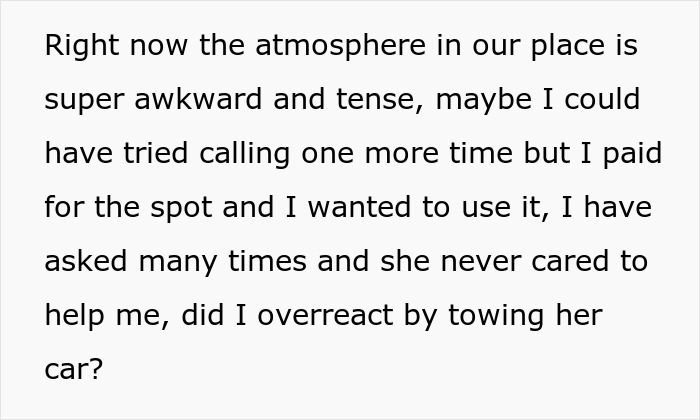 Text message about tension over parking spot and asking if towing a car was an overreaction in a roommate dispute. Text message about tension over parking spot and asking if towing a car was an overreaction in a roommate dispute.