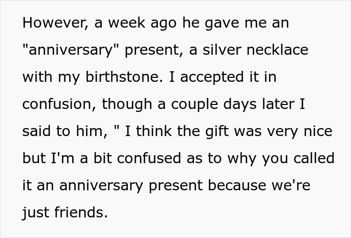 Text about a guy giving an anniversary gift after one date, confusing the woman who sees them as just friends.