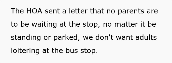 HOA notice prohibits parents from waiting or loitering at the kids bus stop to ensure smooth and safe parenting routines. HOA notice prohibits parents from waiting or loitering at the kids bus stop to ensure smooth and safe parenting routines.