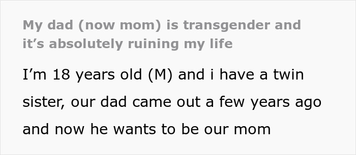 Text excerpt about a dad turned trans demanding kids call him mom, with an 18-year-old son sharing his struggle. Text excerpt about a dad turned trans demanding kids call him mom, with an 18-year-old son sharing his struggle.