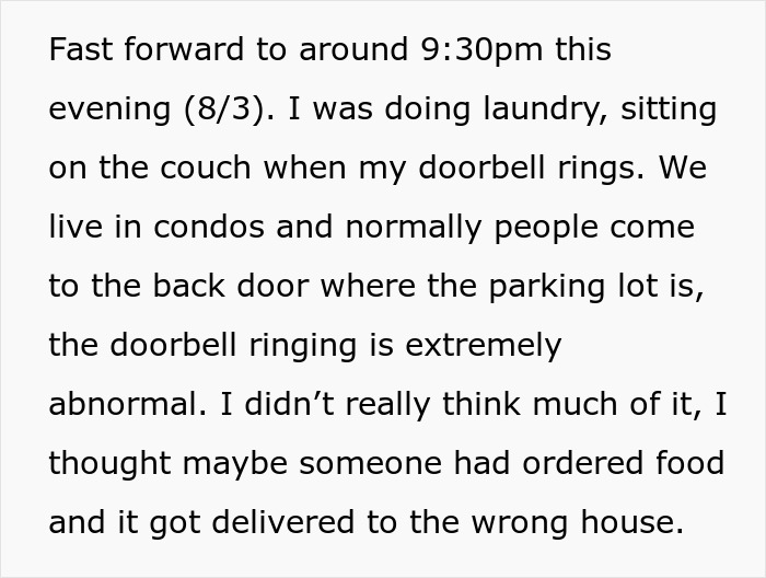 Doorbell rings unexpectedly as stalker customer found home, causing concern in a condo setting late evening.