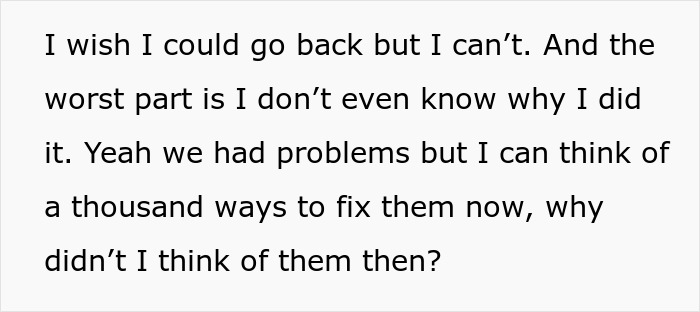 Man expresses regret over online affair that sabotaged marriage, feeling guilty as time passes and reflecting on mistakes.