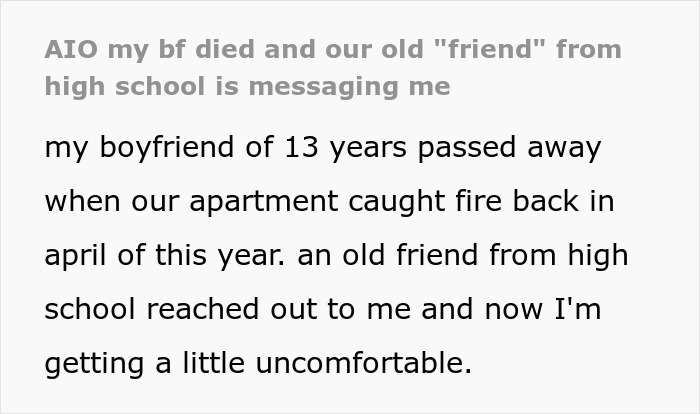 Text about boyfriend died and friend started messaging, describing loss and uncomfortable contact from old friend.