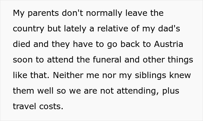 Text discussing parents and siblings not attending a funeral in Austria with concerns about babysitting and travel costs. Text discussing parents and siblings not attending a funeral in Austria with concerns about babysitting and travel costs.