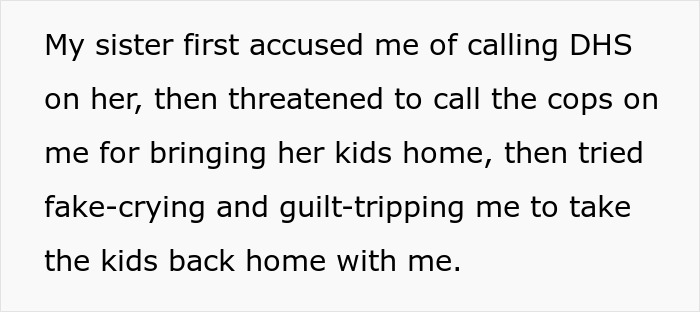 Text describing sister threatening to call the cops after a woman brings her kids home with fake crying and guilt-tripping.