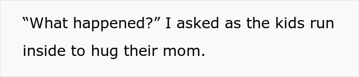 Text excerpt with kids running inside to hug their mom, depicting a babysitting and mom lunch scenario. Text excerpt with kids running inside to hug their mom, depicting a babysitting and mom lunch scenario.